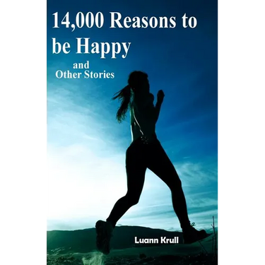 14,000 Reasons to Be Happy and Other Stories