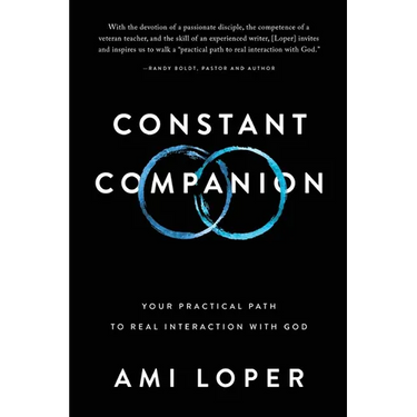 Constant Companion: Your Practical Path to Real Interaction with God