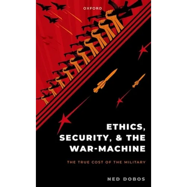 Ethics, Security, and the War Machine