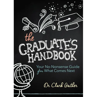 The Graduate's Handbook: Your No-Nonsense Guide for What Comes Next