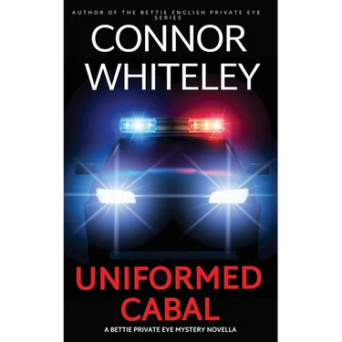 Uniformed Cabal: A Bettie Private Eye Mystery Novella