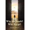 Why the South? Why Egypt?