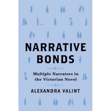 Narrative Bonds: Multiple Narrators in the Victorian Novel