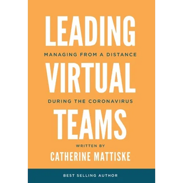 Leading Virtual Teams: Managing from a Distance During the Coronavirus