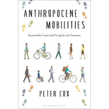 Anthropocene Mobilities: Sustainable Travel and Caring for the Commons