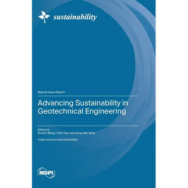 Advancing Sustainability in Geotechnical Engineering