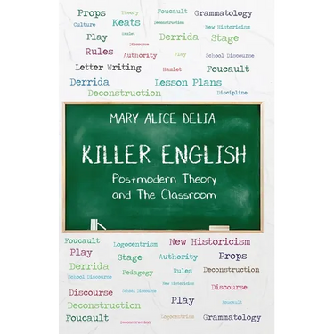 Killer English: Postmodern Theory and The Classroom