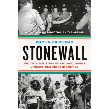 Stonewall: The Definitive Story of the LGBTQ Rights Uprising That Changed America