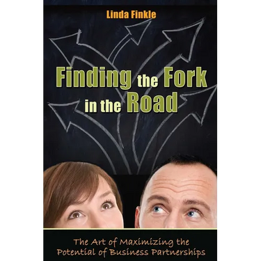 Finding the Fork in the Road: The Art of Maximizing the Potential of Business Partnerships
