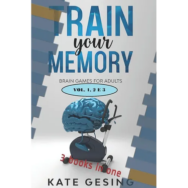 Train your Memory vol 1-2-3: 3 books in one
