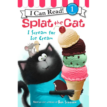 Splat the Cat: I Scream for Ice Cream