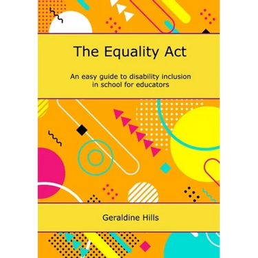 The Equality Act: An easy guide to disability inclusion in school for educators