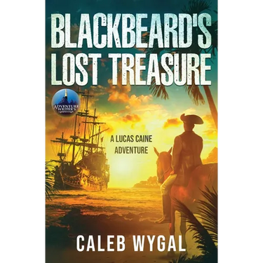 Blackbeard's Lost Treasure: A Lucas Caine Adventure