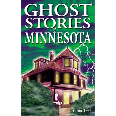Ghost Stories of Minnesota