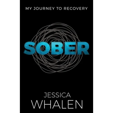 Sober: My Journey to Recovery