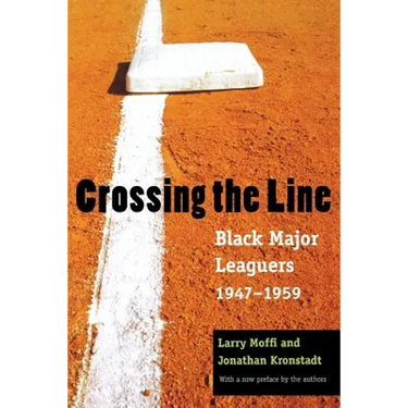 Crossing the Line: Black Major Leaguers, 1947-1959