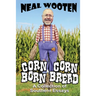 Corn Born & Corn Bread: A Collection of Southern Essays