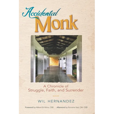 Accidental Monk: A Chronicle of Struggle, Faith, and Surrender