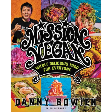Mission Vegan: Wildly Delicious Food for Everyone