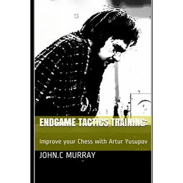 Endgame Tactics Training: Improve your Chess with Artur Yusupov