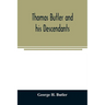 Thomas Butler and his descendants. A genealogy of the descendants of Thomas and Elizabeth Butler of Butler's Hill, South Berwick, Me., 1674-1886