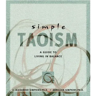 Simple Taoism: A Guide to Living in Balance
