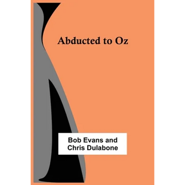 Abducted to Oz