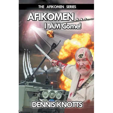 AFIKOMEN . . . I AM Come!: The Final Chapter of the Afikomen Series