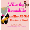 Willo the Armadillo and Her All-Girl Mariachi Band