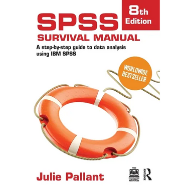 SPSS Survival Manual: A Step-By-Step Guide to Data Analysis Using IBM SPSS