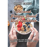 Adrenal Fatigue Relief Diet Cookbook: Revitalize Your Energy with Wholesome, Adrenal-Supportive Meals