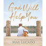 God Will Help You: Finding Comfort and Encouragement in God's Promises