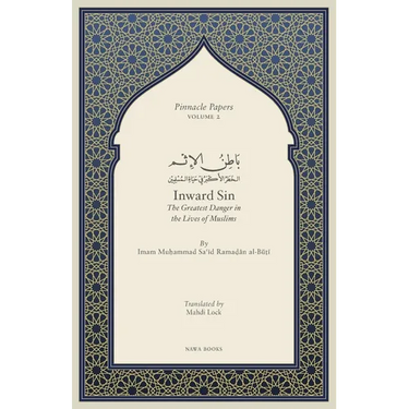 Inward Sin: The Greatest Danger in the Lives of Muslims