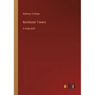 Barchester Towers: in large print