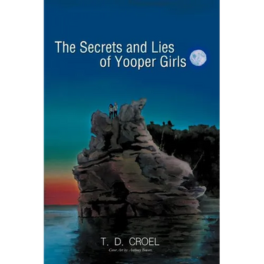 The Secrets and Lies of Yooper Girls