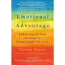 Emotional Advantage: Embracing All Your Feelings to Create a Life You Love