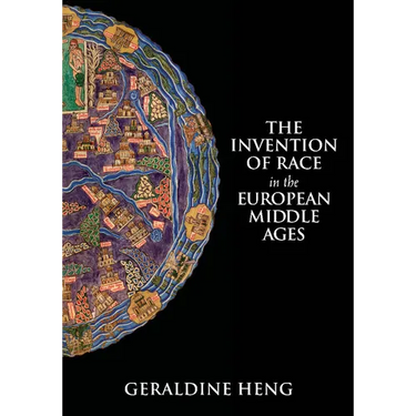 The Invention of Race in the European Middle Ages