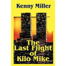 The Last Flight of Kilo Mike