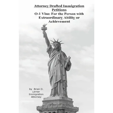 Attorney Drafted Immigration Petitions O-1 Visa: For the Person with Extraordinary Ability or Achievement