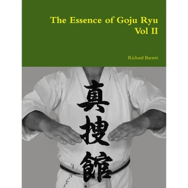 The Essence of Goju Ryu - Vol II