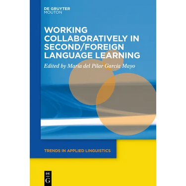 Working Collaboratively in Second/Foreign Language Learning