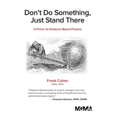 Don't Do Something, Just Stand There: A Primer for Evidence-Based Practice