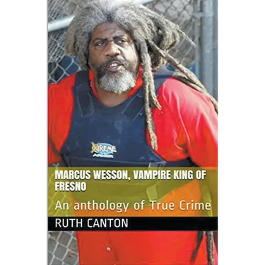 Marcus Wesson, Vampire King of Fresno