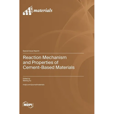 Reaction Mechanism and Properties of Cement-Based Materials