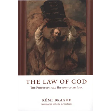 The Law of God: The Philosophical History of an Idea
