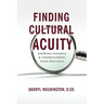 Finding Cultural Acuity: Knowing Yourself and Understanding Your Influence