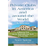 Private Clubs in America and around the World: The Reprise Edition