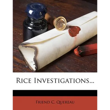 Rice Investigations...