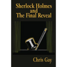 Sherlock Holmes and the Final Reveal