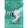 You're the Problem, It's You